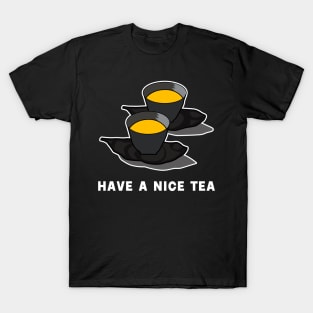 have a nice tea with japanese tea black edition T-Shirt